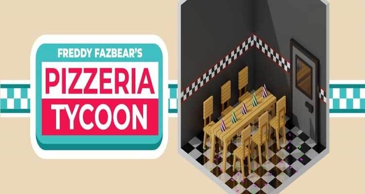 Freddy Fazbear’s Pizzeria Tycoon