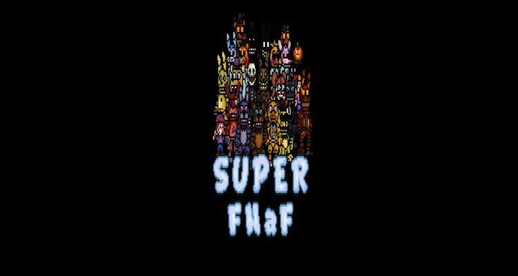 Super FNaF