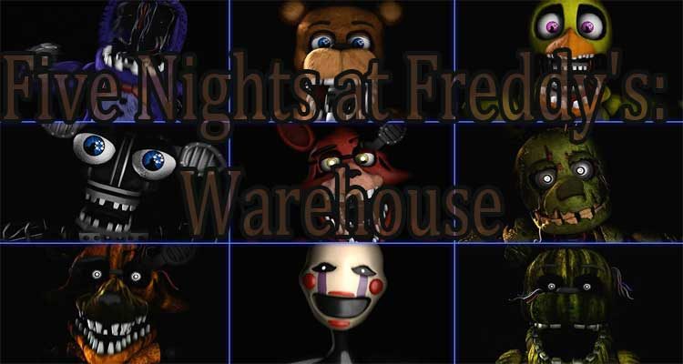 Five Nights at Freddy’s: Warehouse