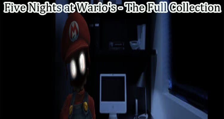 Five Nights at Wario’s – The Full Collection