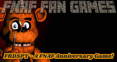 FRDSPY – A FNAF Anniversary Game!