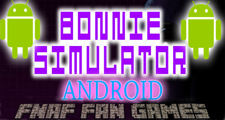 Bonnie Simulator APK