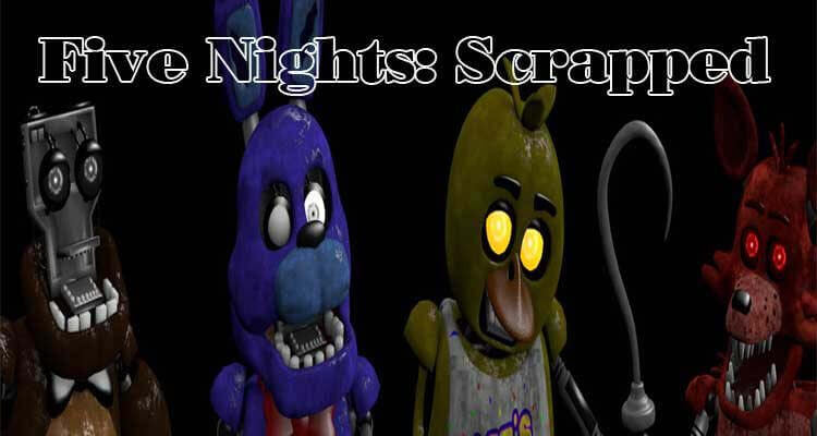 Five Nights: Scrapped