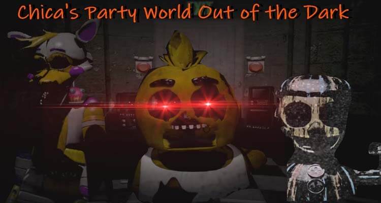 Chica's Party World: Out of the Dark