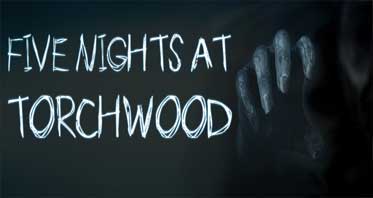 Five Nights at Torchwood (Doctor Who)