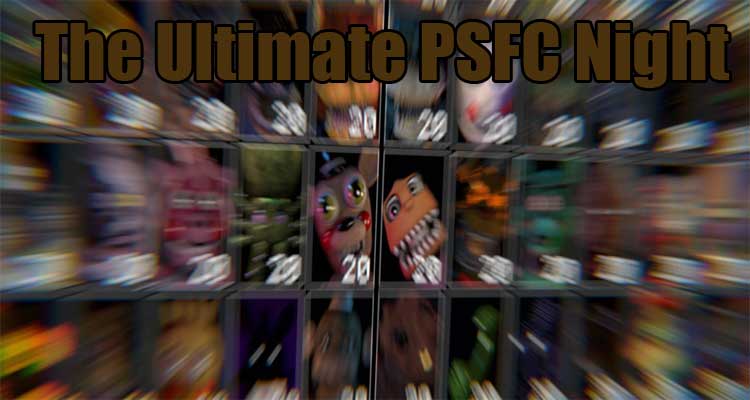 The Ultimate PSFC Night