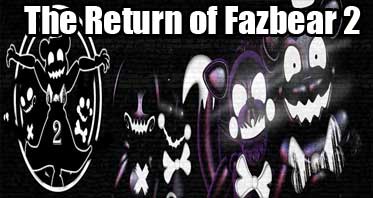 The Return of Fazbear 2 (Official)