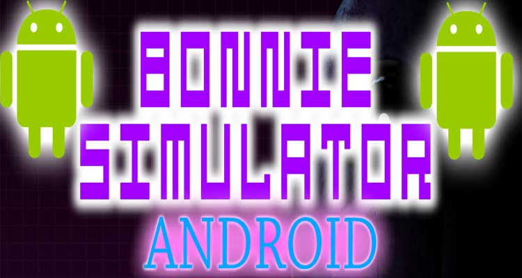 Bonnie Simulator Android Collection