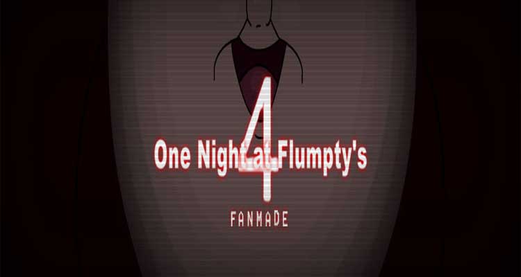 where is one night at flumptys supposed to be?