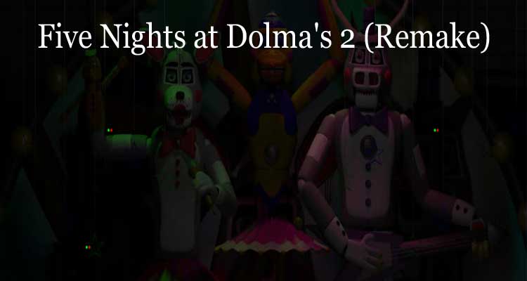 Five Nights at Dolma's 2 (Remake)