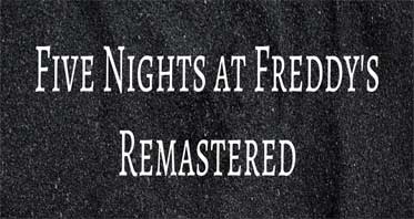 Five Nights at Freddy’s Remastered