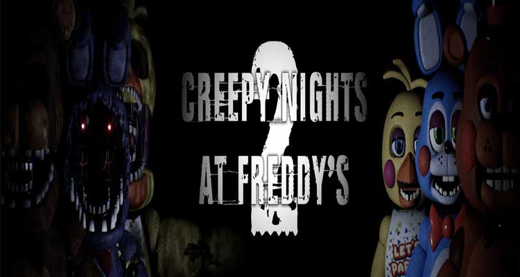 Creepy Nights at Freddy's 2
