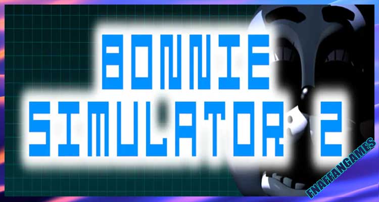 Bonnie Simulator 2 Full