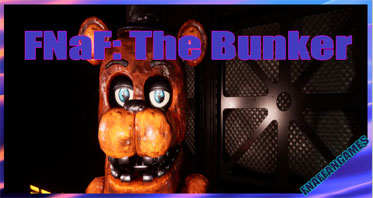 FNaF: The Bunker