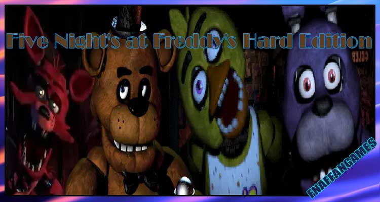 Five Night's at Freddy's Hard Edition