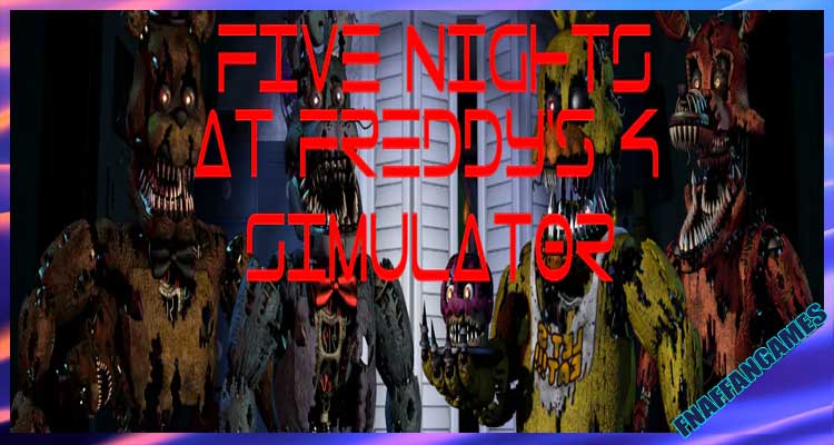 Five Nights at Freddy's 4: Simulator