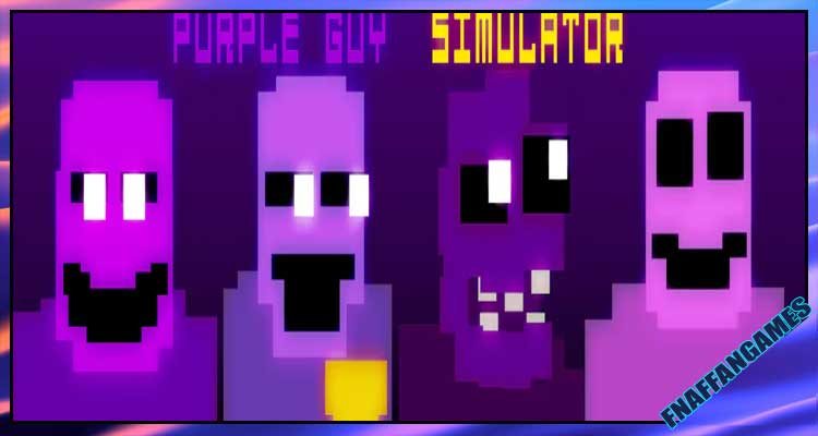 Purple Guy Simulator