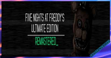 FNaF UE: Remastered