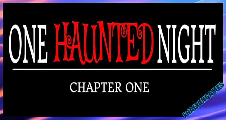 One Haunted Night - chapter 1