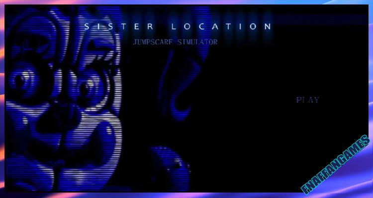 Sister location jumpscare simulator