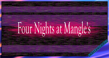 Four Nights at Mangle’s