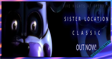 Five Nights at Freddy’s: Sister Location Classic