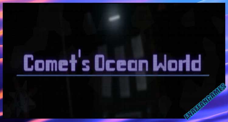 Comet's Ocean World (Paused)