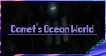 Comet’s Ocean World (Paused)