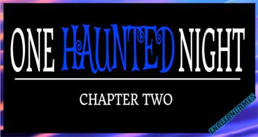 One Haunted Night – Chapter 2