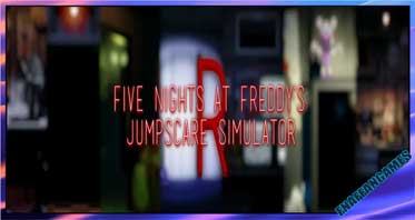 FNaF: Jumpscare Simulator R