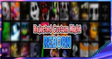 Rejected Custom Night: Reborn (Old Version)