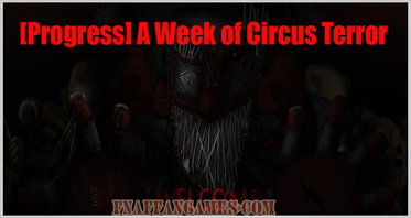 [Progress] A Week of Circus Terror