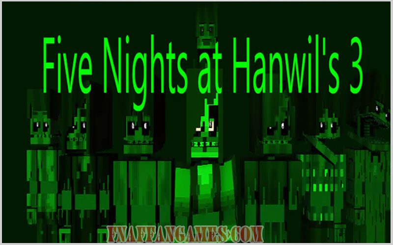 Five Nights at Hanwil's 3(Classic)