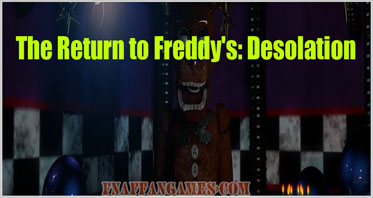 The Return to Freddy’s: Desolation OUTDATED