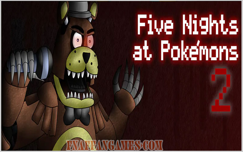 Five Nights at Pokémon's 2