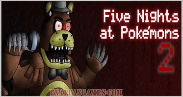 Five Nights at Pokémon’s 2