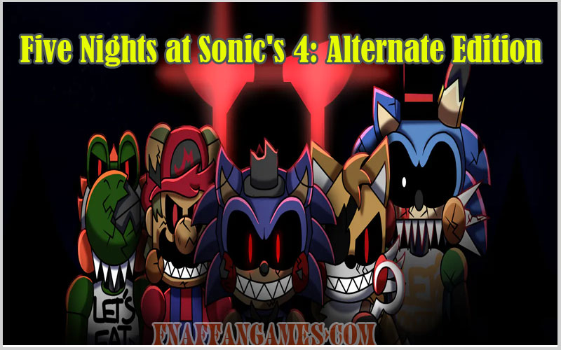 Five Nights at Sonic's 4: Alternate Edition