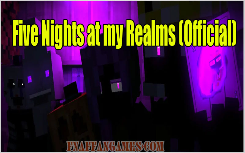 Five Nights at my Realms (Official)