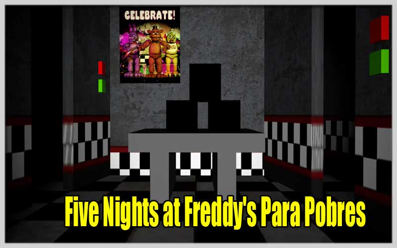 Five Nights at Freddy's Para Pobres