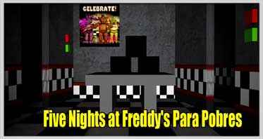 Five Nights at Freddy’s Para Pobres