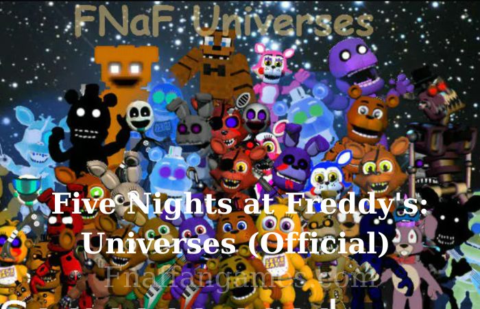 Five Nights at Freddy’s: Universes (Official)