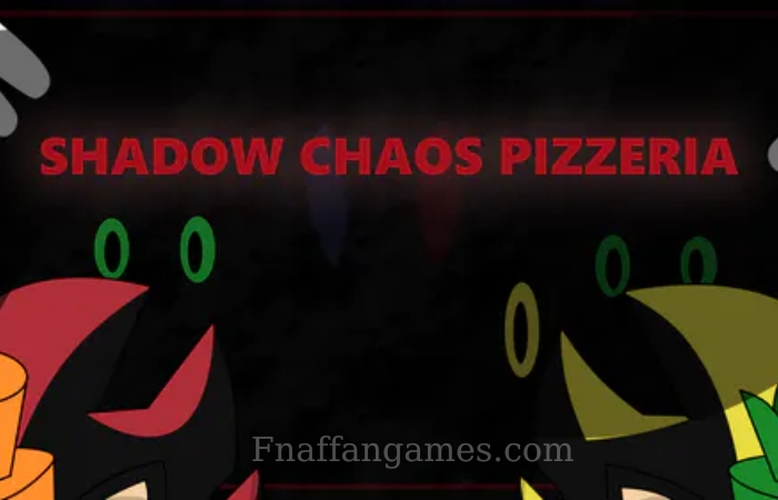 Shadow Chaos Pizzeria (Official) (2020 Edition)