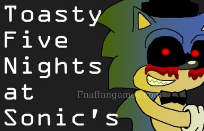 Toasty Five Nights at Sonic’s