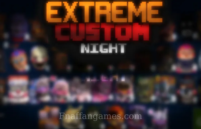 Extreme Custom Night