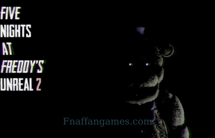 FNaF Unreal 2