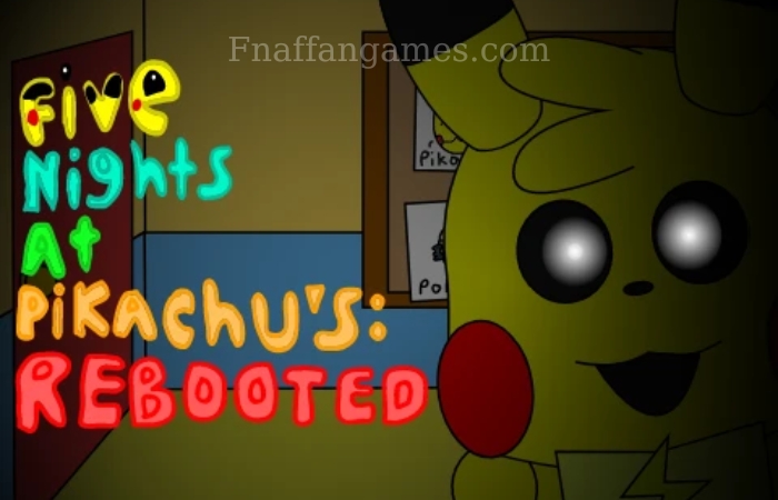 Five Nights At Pikachu’s: Rebooted